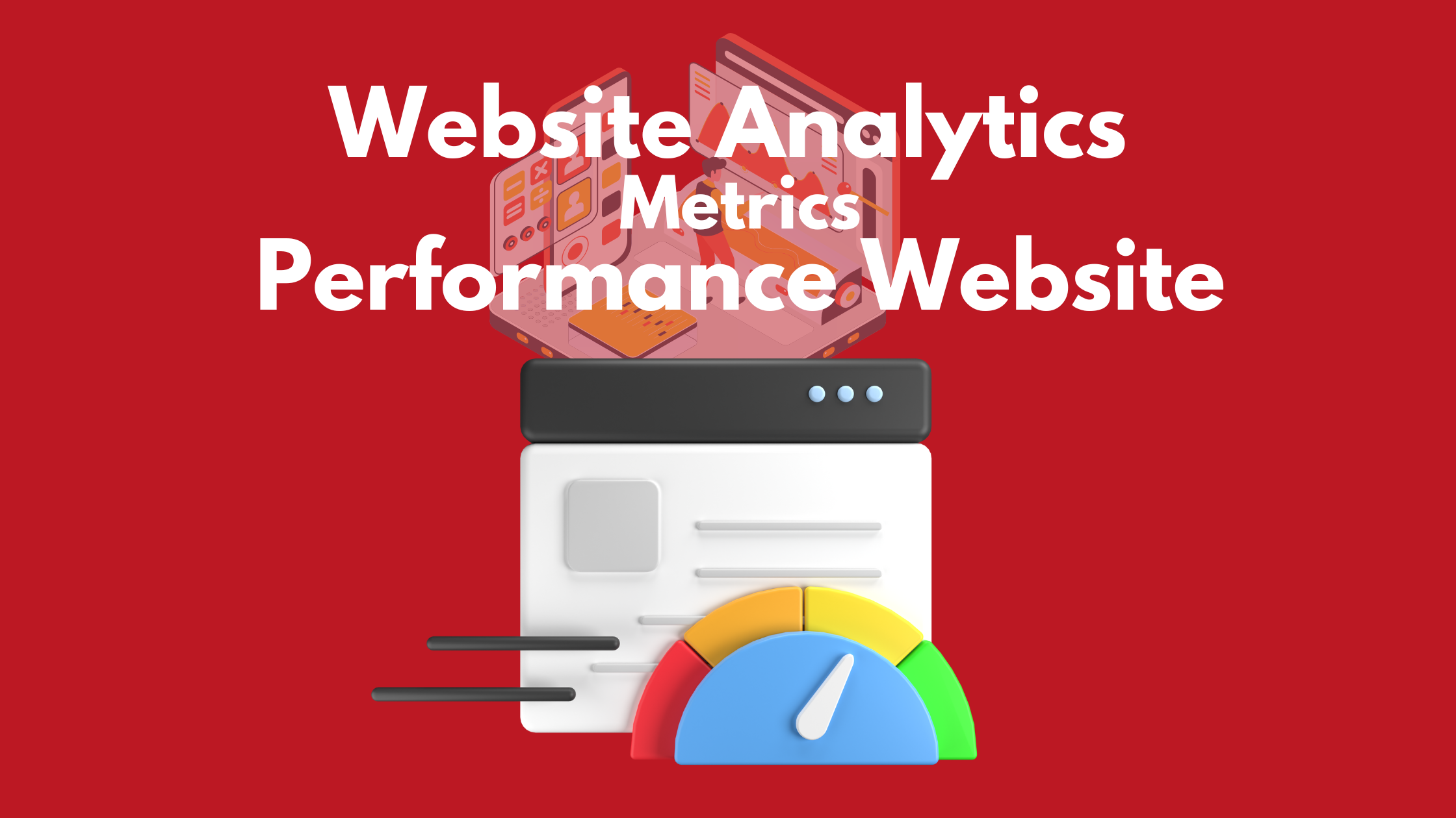Website Analytics:  5 Metrics track performance of website 